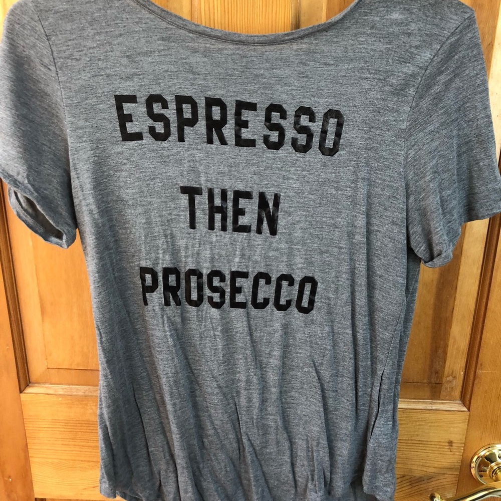 “Espresso then Prosecco” Tee